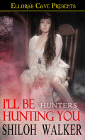 The Hunters: I'll Be Hunting You (book 7)