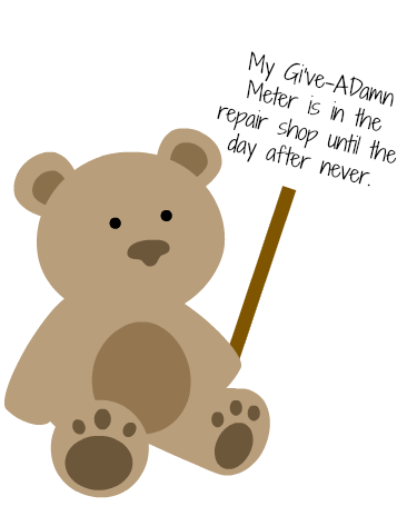 Give a Damn Bear Don't Care