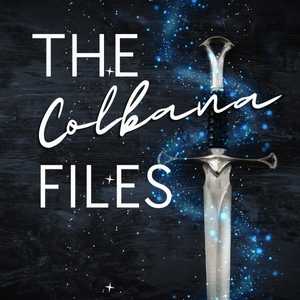Featured image, sword against a grey background. Sparks of swirling gray. Text reads THE COLBANA FILES