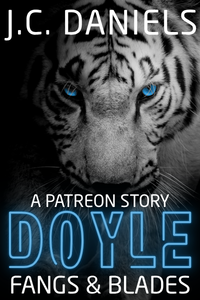 cover of patreon novella, Doyle: Fangs and Blades. Shows a white tiger, mostly in shadow, but his eyes are colored a brilliant shade of blue